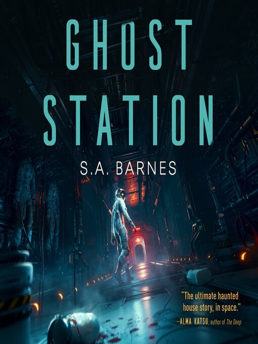 Title details for Ghost Station by S.A. Barnes - Available